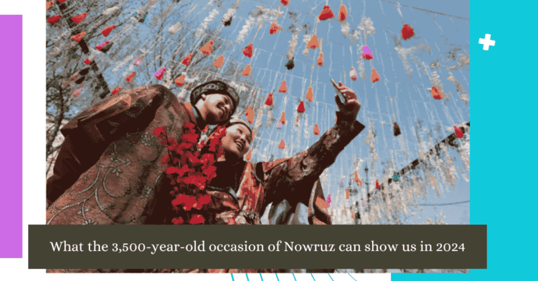What the 3,500-year-old occasion of Nowruz can show us in 2024
