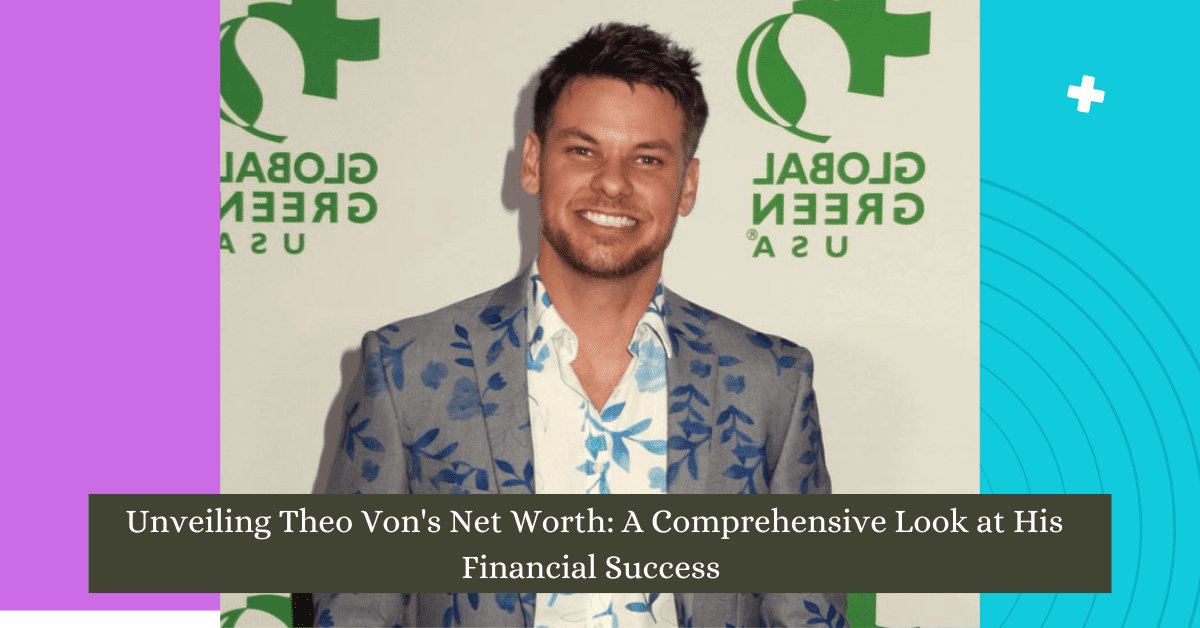 Theo Von Net Worth: Exploring the Comedian's Wealth and Success