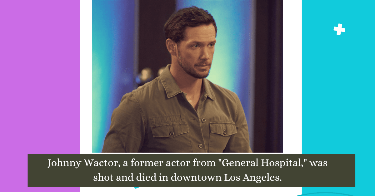 Johnny Wactor a former actor from was shot and died 