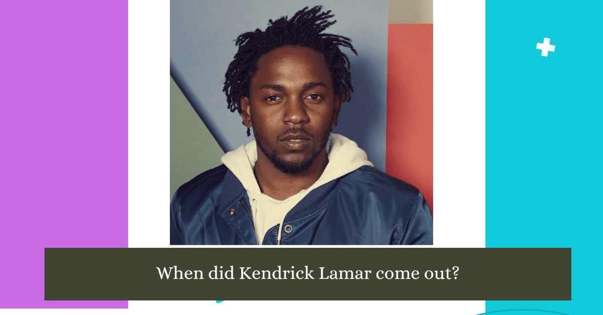 When did Kendrick Lamar come out